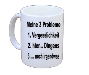 Tasse Meine 3 Probleme