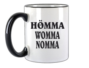 Tasse Hömma Womma nomma