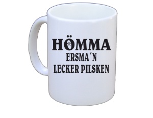 Tasse Hömma Ersman lecker Pilsken