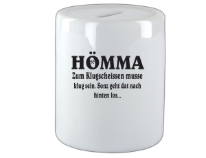 Spardose Hömma Zum Klugscheissen musse klug sein