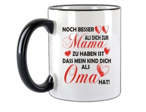 Tasse Noch besser als dich zur Mama