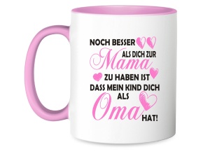 Tasse Noch besser als dich zur Mama
