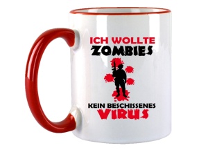 Tasse Ich wollte Zombies Kein beschissenes Virus