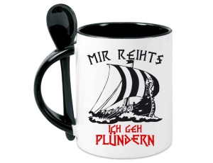 Tasse Mir reicht es Ich geh Plündern