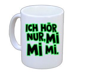 Tasse Ich hör nur MIMIMI