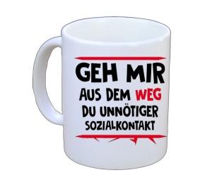 Tasse Geh mir aus dem Weg du unnötiger Sozialkontakt