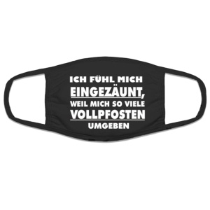Mund Nasenschutz Ich fühlt mich eingezäunt