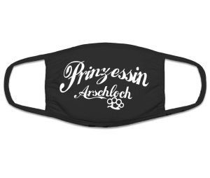 Mund Nasenschutz Prinzessin Arschloch