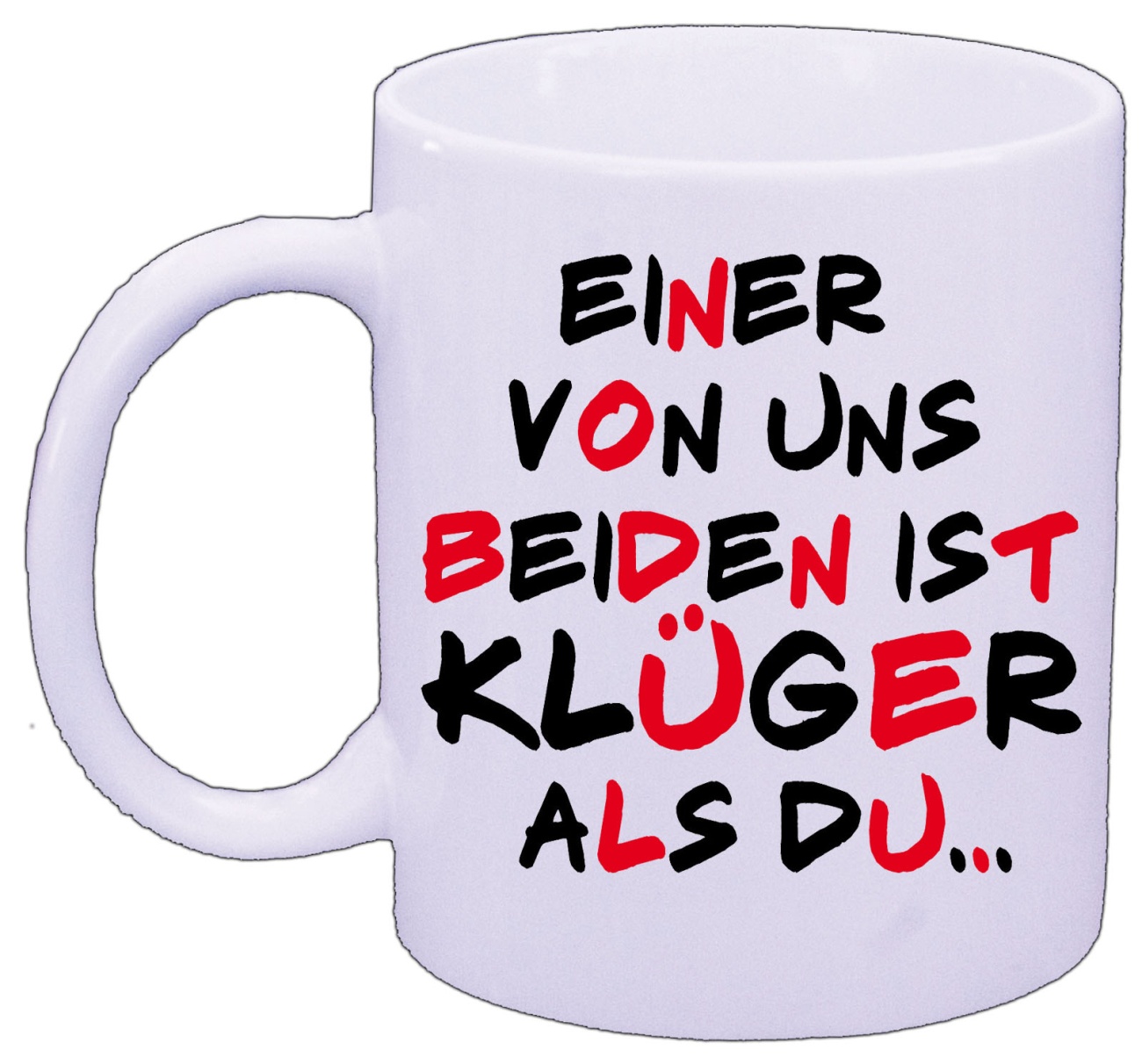 Tasse Einer von uns beiden ist klüger als du