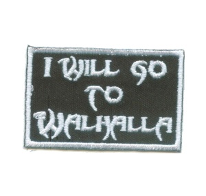 Aufnäher I will go to Walhalla