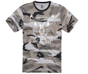 Camoshirt Als die Geduld verteilt wurde suchte ich meine Axt