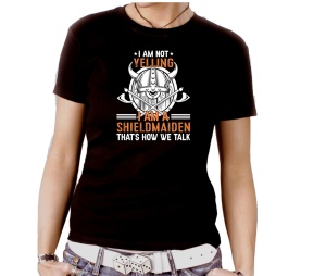 Damen Shirt I Am A Shieldmaiden