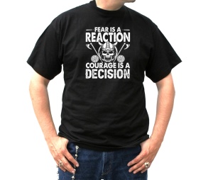 T-Shirt Fear Is A Reaction